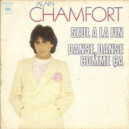 Seul À La Fin (J.M. Rivat - A. Chamfort & J.N. Chaléat) 3'42 / Danse, Danse Comme Ça (J.M. Rivat - A. Chamfort - J.N. Chaléat) 3'45
