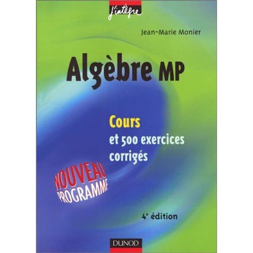 Algèbre Mp - Cours Et 500 Exercices Corrigés