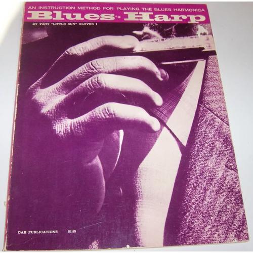 Tony Little Sun Glover Blues Harp Instruction Method For Playing The Blues Harmonica