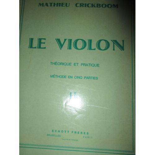 Le Violon - Théorique Et Pratique - Méthode En Cinq Parties - Ii