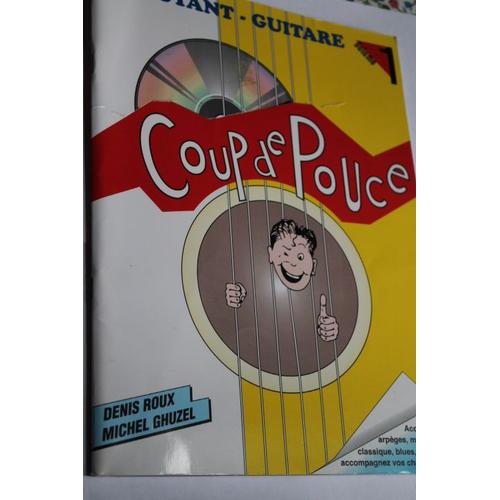 Coup De Pouce Débutant Guitare Volume 1 - Denis Roux, Michel Ghuzel