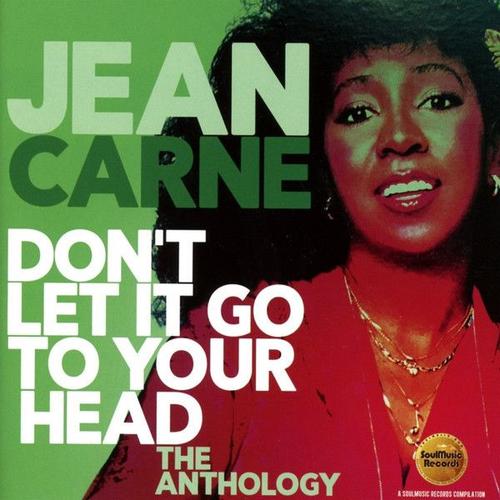 Jean Carne : Don't Let It Go To Your Head (The Anthology)