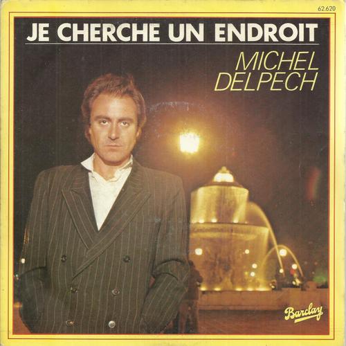 Je Cherche Un Endroit (Michel Delpech / J.M. Rivat / P. Pelay) 4'10 / Longue Maladie (Michel Delpech / J.M. Rivat / M. Pelay) 4'00