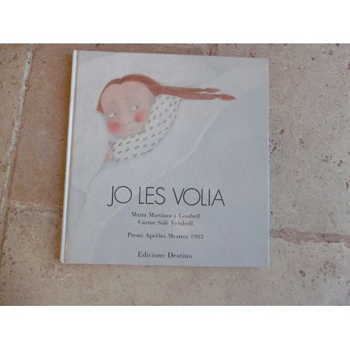 Rare Livre D Enfant En Catalan ( Barcelone ) Jo Les Volia Illustrations Carme Solé Vendrell