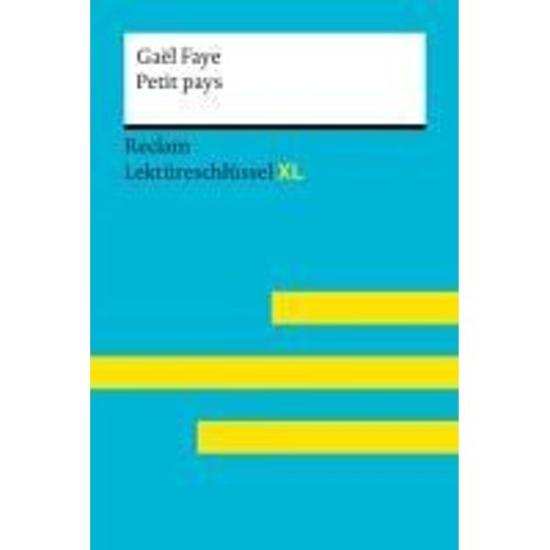 Petit Pays Von Gaël Faye. Lektüreschlüssel Mit Inhaltsangabe, Interpretationen, Prüfungsaufgaben Mit Lösungen, Lernglossar