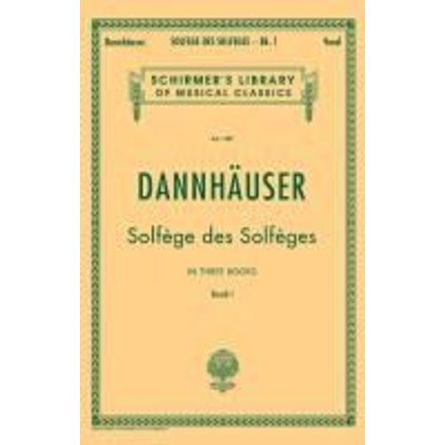 Solfege De Solfeges Book 1 Schirmer S Library Of Musical Classics Vol. 1289 Vocal Method For Sight-Singing And Ear Training Classical Solfege Exercises For Singers And Musicians