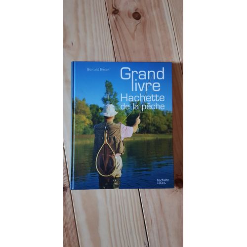 Le Grand Livre Hachette De La Pêche