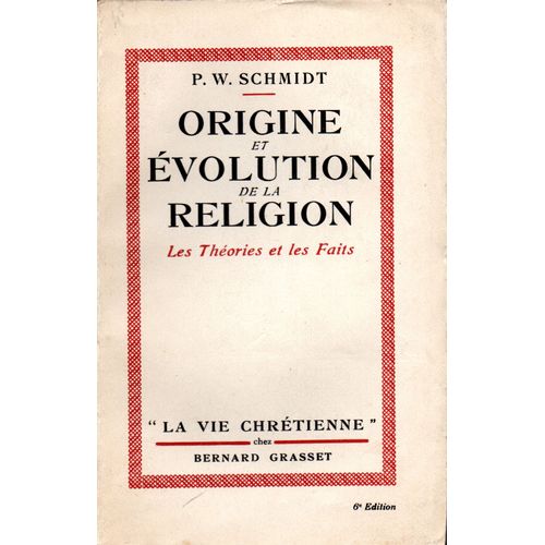 Origine Et Évolution De La Religion, Les Théories Et Les Faits