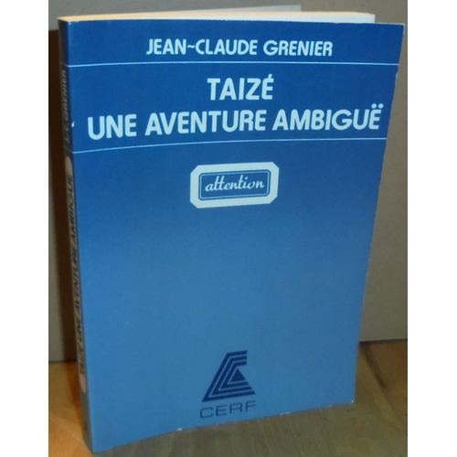 Taizé Une Aventure Ambiguë