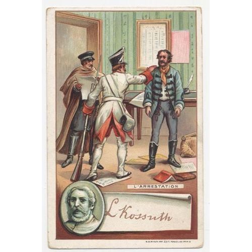 Chromos Cp Chicorée Emile Bonzel N° 58 : Lajos Kossuth ; L'arrestation. Soldat Gendarme Politique Hongrie