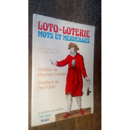 Loto Loterie Mots Et Merveilles - Marie Letourneur Et Pierre Jacques - Préface De Maurice Caradet - Postface De Paul Guth