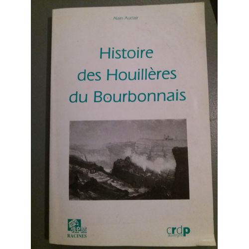 Histoire Des Houillères Du Bourbonnais
