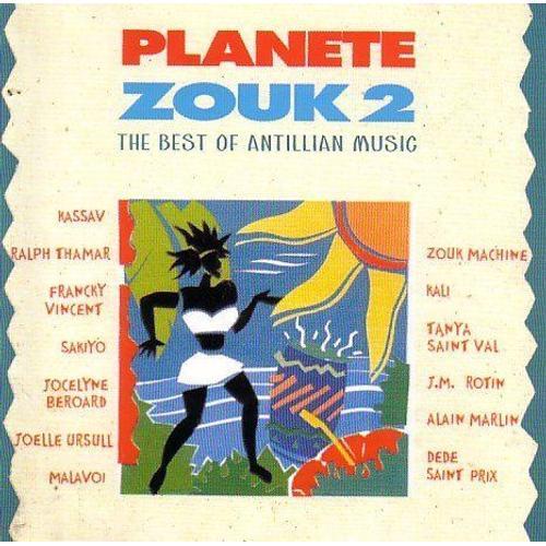 Planete Zouk 2 : The Best Of Antillian Music