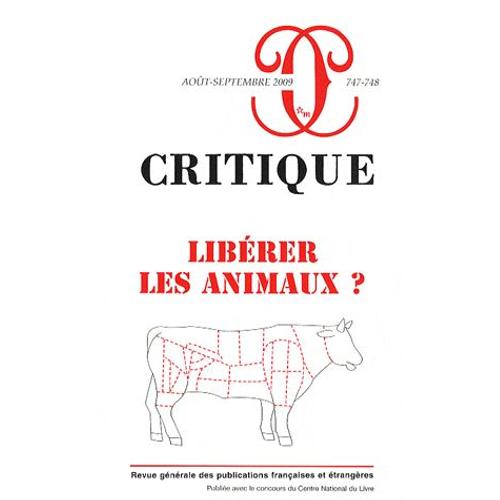 Critique N° 747-748, Août-Sep - Libérer Les Animaux ?