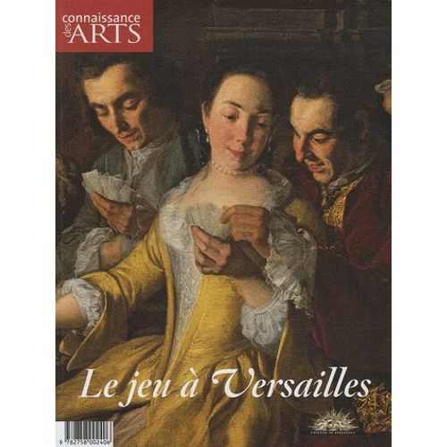 Connaissance Des Arts Hors-Série N° 415 - Le Jeu À La Cour De Versailles