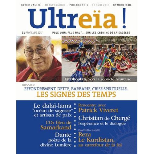 Ultreïa ! N° 11, Printemps 2017 - Les Signes Des Temps - Effondrement, Dette, Barbarie, Crise Spirituelle