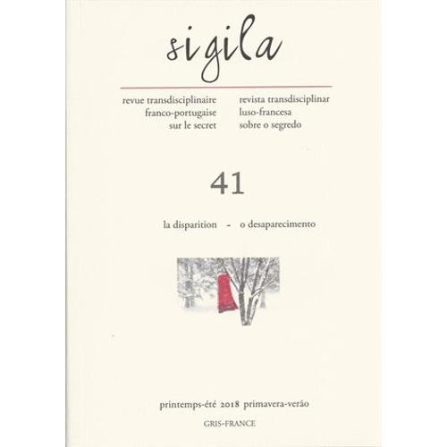 Sigila N° 41, Printemps-Été 2018 - La Disparition ¿ O Desaparecimento