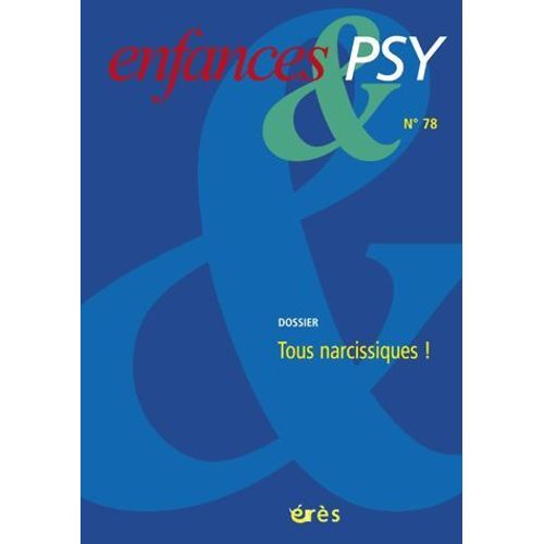 Enfances & Psy N° 78/2018 - Tous Narcissiques !