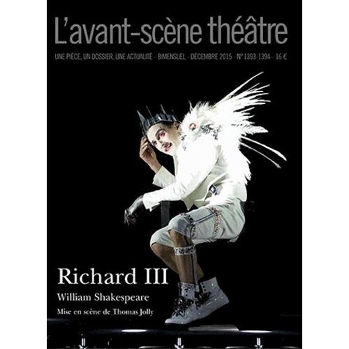 L'avant-Scène Théâtre N° 1393, Décembre 2015 - Richard Iii