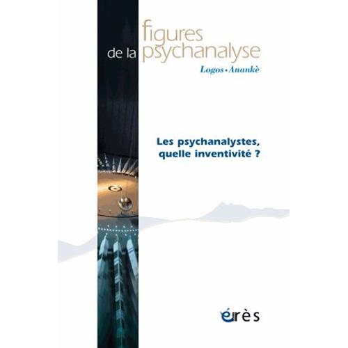 Figures De La Psychanalyse N° 32 - Les Psychanalystes, Quelle Inventivité ?