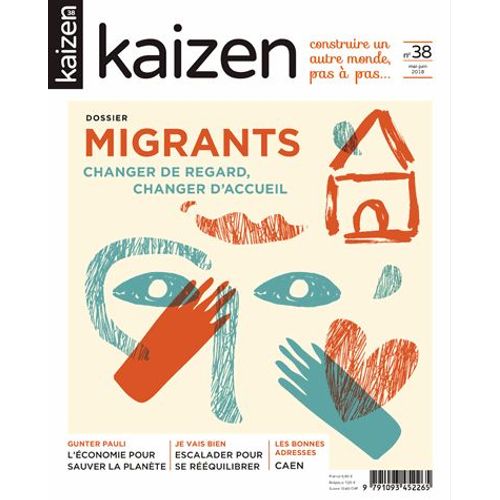 Kaizen N° 38, Mai-Juin 2018 - Migrants - Changer De Regard, Changer D'accueil