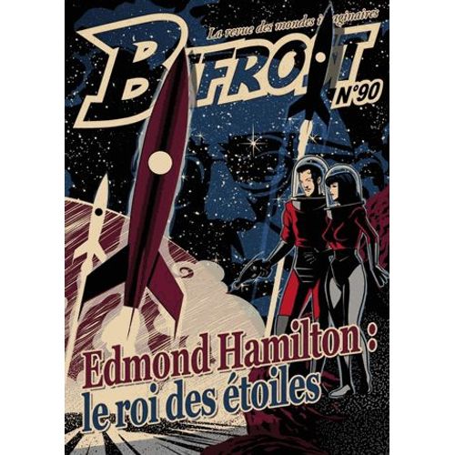 Bifrost N° 90 - Edmond Hamilton - Le Roi Des Étoiles