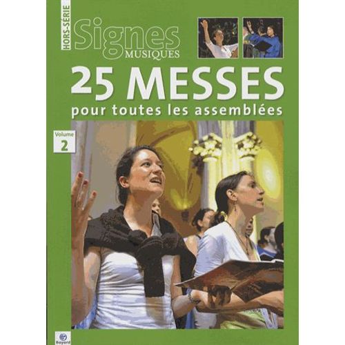 Signes Musiques Hors-Série Volume 2 - 25 Messes Pour Toutes Les Assemblées