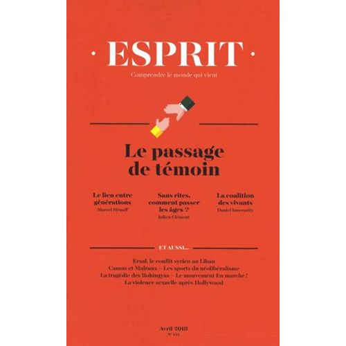 Esprit N° 443, Avril 2018 - Le Passage De Témoin