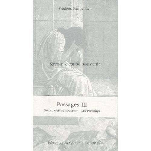 Passages N° 3 - Savoir, C'est Se Souvenir - Les Portefays