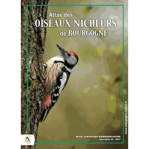 Bourgogne Nature Hors Série N° 15 - Atlas Des Oiseaux Nicheurs De Bourgogne