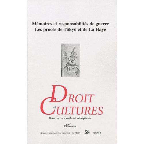 Droit Et Cultures N° 58, 2009/2 - Mémoires Et Responsabilités De Guerre, Les Procès De Tôkyô Et De La Haye