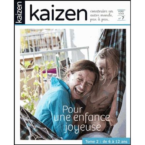 Kaizen Hors-Série N° 7 - Pour Une Enfance Joyeuse - Tome 2