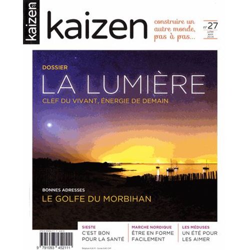 Kaizen N° 27, Juillet-Août 2016 - La Lumière - Clef Du Vivant, Énergie De Demain