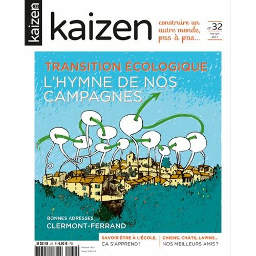 Kaizen N° 32, Mai-Juin 2017 - Transition Écologique : L'hymne De Nos Campagnes