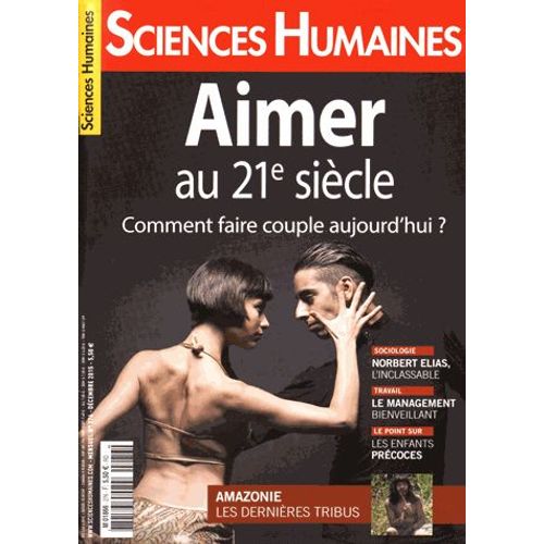 Sciences Humaines N° 276, Décembre 2015 - Aimer Au 21e Siècle - Comment Faire Couple Aujourd'hui ?