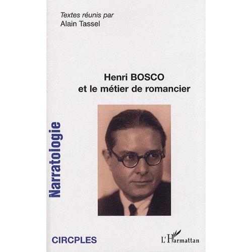 Narratologie N° 8 - Henri Bosco Et Le Métier De Romancier