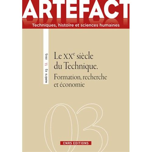 Artefact N° 3/2015 - Le Xxe Siècle Technique - Formation, Recherche Et Économie