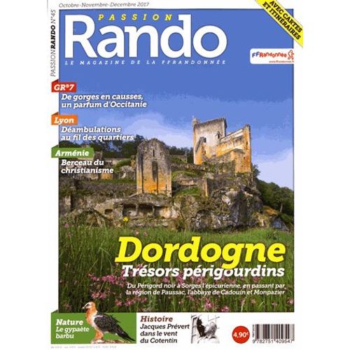 Passion Rando N° 45, Octobre-Novembre-Décembre 2017 - Dordogne : Trésors Périgourdins