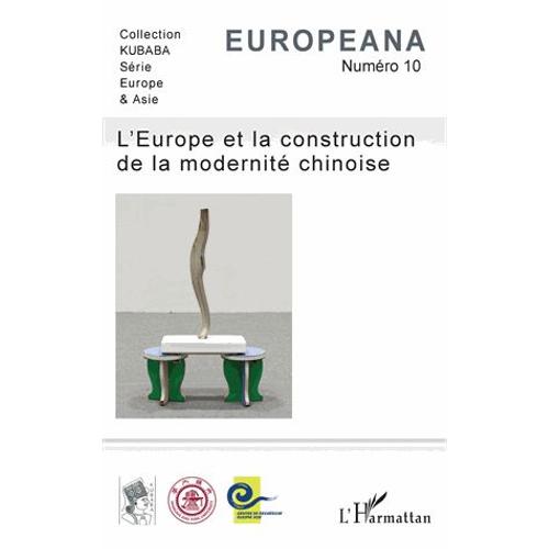 Europeana N° 10 - L'europe Et La Construction De La Modernité Chinoise