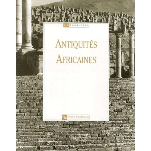 Antiquités Africaines N° 40-41/2004-2005