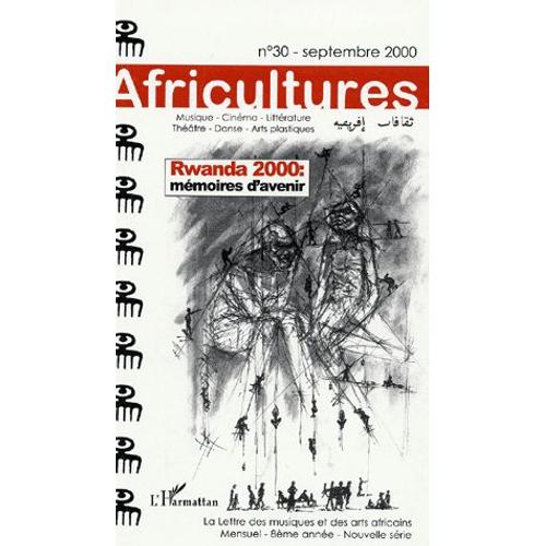 Africultures N° 30, Septembre 200 - Rwanda 2000, Mémoire D'avenir