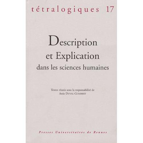Tétralogiques N° 17, 2006 - Description Et Explication Dans Les Sciences Humaines