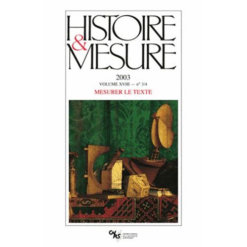 Histoire & Mesure Volume 18 N°3-4/2003 - Mesurer Le Texte