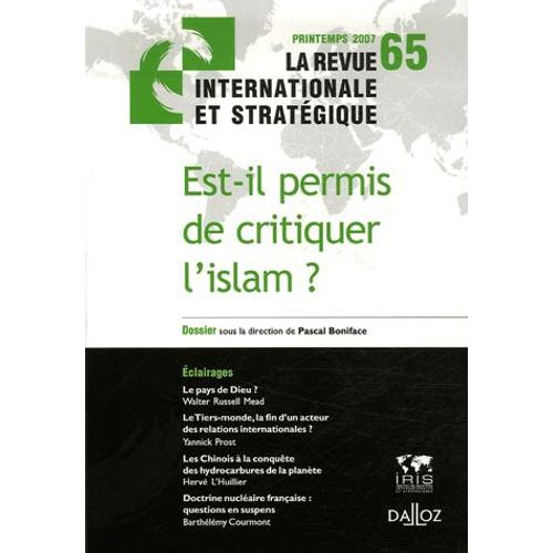 La Revue Internationale Et Stratégique N° 65, Printemps 200 - Est-Il Permis De Critiquer L'islam ?