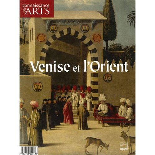 Connaissance Des Arts Hors-Série N° 300 - Venise Et L'orient