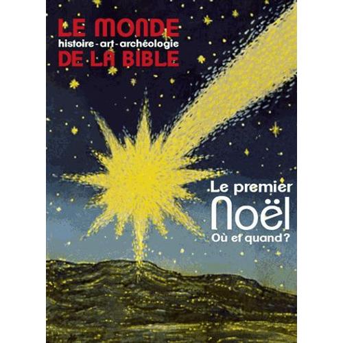 Le Monde De La Bible N° 211 - Le Premier Noël, Où Et Quand ?