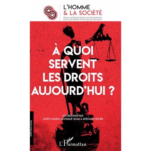 L'homme Et La Société N° 206, 2018/1 - A Quoi Servent Les Droits Aujourd'hui ?