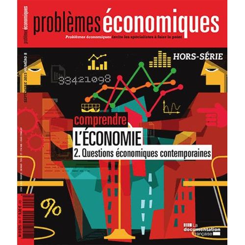 Problèmes Économiques Hors-Série N° 8 - Comprendre L'économie - Tome 2, Questions Économiques Contemporaines