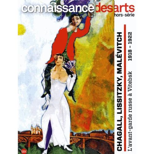 Connaissance Des Arts Hors-Série N° 800 - Chagall, Lissitzky, Malévitch - L'avant-Garde Russe À Vitebsk, 1918-1922