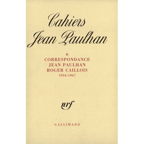 Cahiers Jean Paulhan N° 6 - Correspondance Jean Paulhan-Roger Caillois (1934-1967)